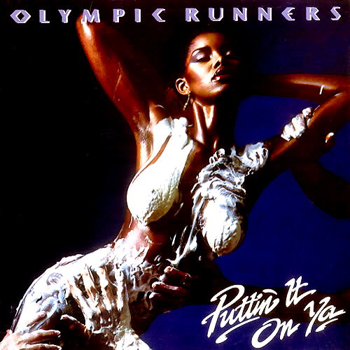 Olympic Runners - 'Puttin' It On Ya' (Damn!)